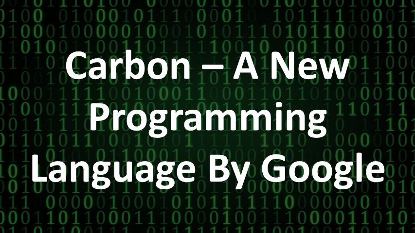 Google Launched A New Programming Language 'Carbon'